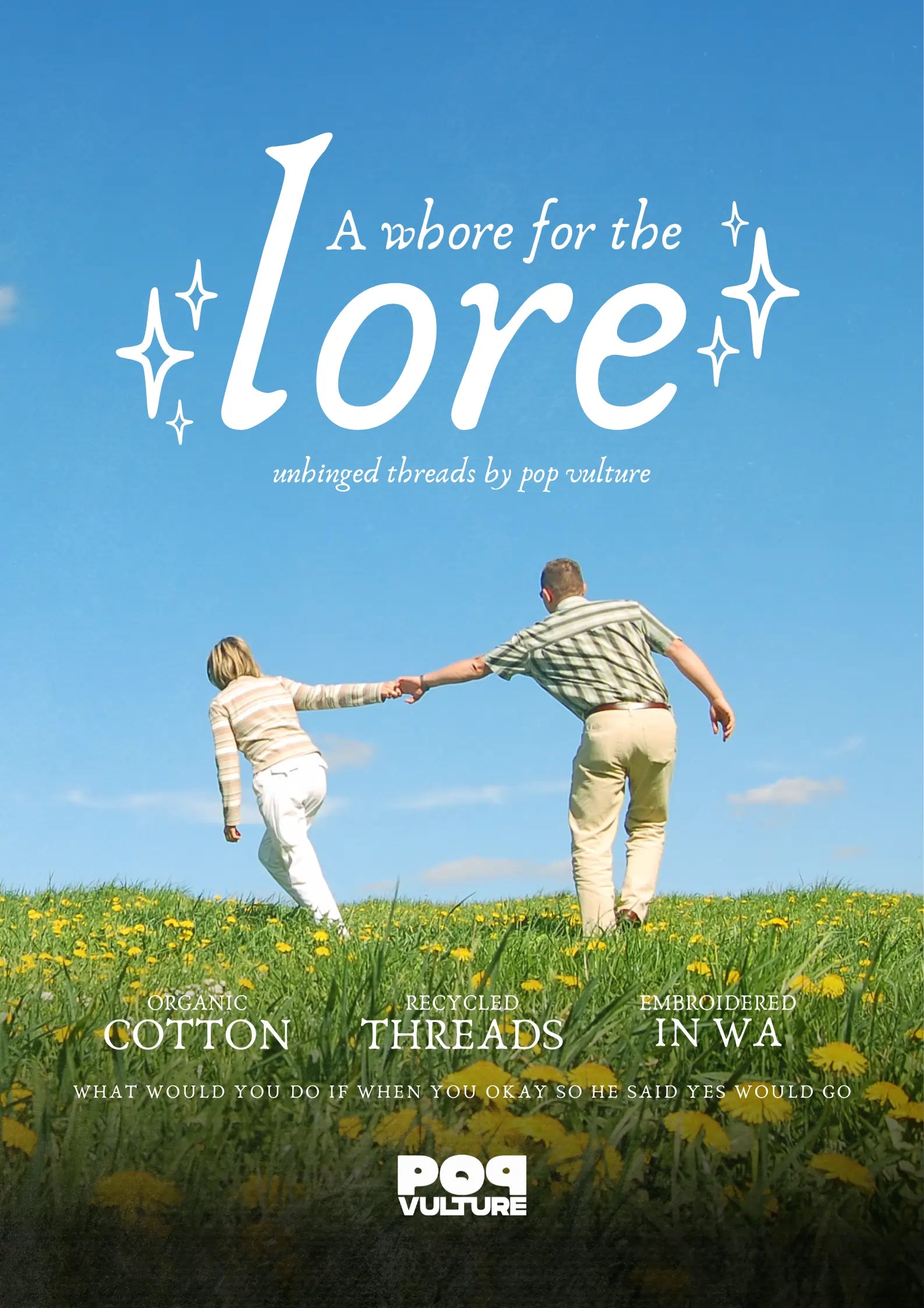 Promotional poster for "A Whore For The Lore" hoodie with white text on a blue background, with people playing in a field of yellow flowers.