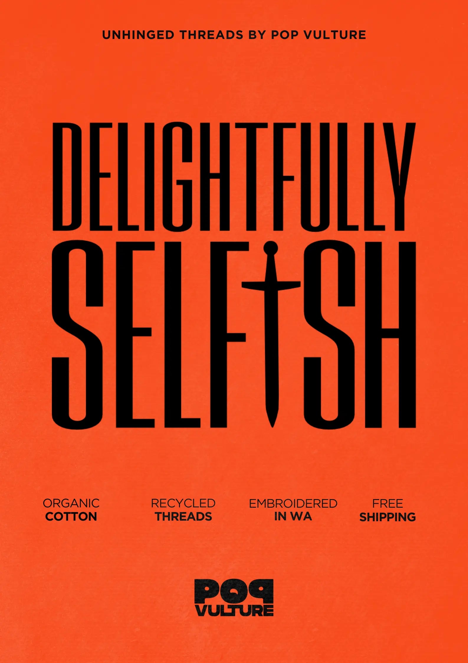Promotional poster for 'Delightfully Selfish hoodie' with text on an orange background